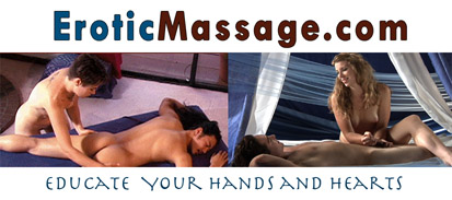 Learn erotic massage and lovemaking skills, link to website. Educate your hands and hearts. Enhance your love life, both solo and with a partner.